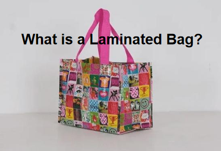 What is a Laminated Bag?